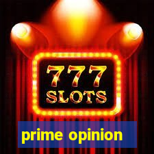 prime opinion